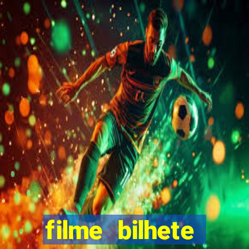 filme bilhete premiado completo dublado